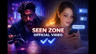 SEEN ZONE (Official Full Video)