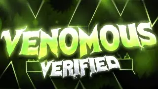 Venomous VERIFIED (Extreme Demon) by Stutes | Geometry Dash 2.2