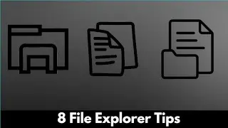 Windows File Explorer Tips