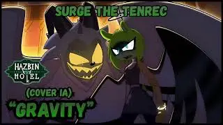 [ Gravity ] | Surge The Tenrec (Lute - Hazbin Hotel Song) [Sonic AI COVER]