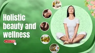 Holistic beauty and wellness