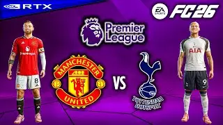FC 26 - Manchester United vs. Spurs Ft. Sesko, Xavi Simons, | Premier League 25/26 | [4K60]