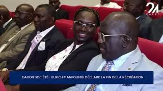 GABON SOCIÉTÉ : ULRICH MANFOUMBI DÉCLARE LA FIN DE LA RÉCRÉATION
