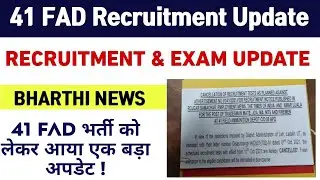 41 FAD Bharti Big Update | 41 FAD Recruitment New Notification Out 2021 | @DLatestinfo