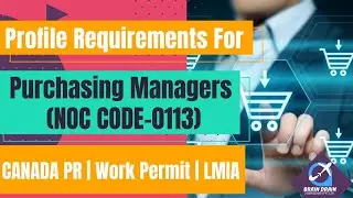 Purchasing Managers - Profile Description for Canada Work permit, LMIA and PR | NOC CODE 0113