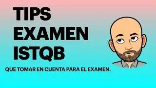 Consejos y recomendaciones para tomar el examen de ISTQB