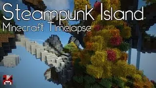 Minecraft Timelapse - Steampunk Floating Islands (WORLD DOWNLOAD)
