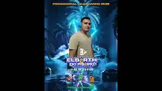 Elberth do Piseiro - Promocional Maio/Junho 2k25