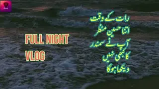 Sea View Karachi/Full Night Vlog