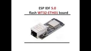 ESP IDF 5.0 WT32-ETH01 board flashing without USB