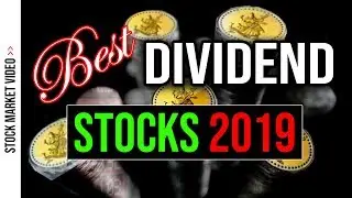 Best Dividend Stocks for 2019 (5 Top Investments!) ☀️