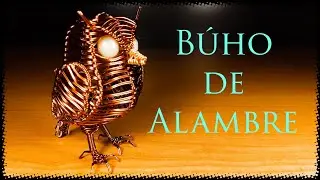 Cómo Hacer un Búho de Alambre Parte 1