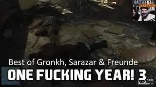 Best of Gronkh, Sarazar & Freunde - ONE FUCKING YEAR! 3 | Jahresr&uuml;ckblick