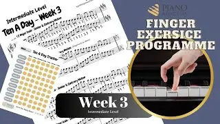 Piano Finger Fitness - Ten A Day - Week 3 / Intermediate Level
