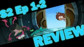 REVIEW - Amphibia | Season 2 Episode 1-2 