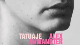 Alex Anwandter - Tatuaje