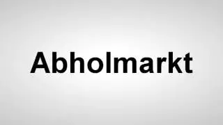 Abholmarkt - Deutsche Aussprache