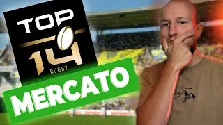 J'ANALYSE LE MERCATO DES CLUBS DE TOP 14 !