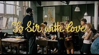 To Sir, with Love (1967, trailer) [Sidney Poitier, Christian Roberts, Judy Geeson, Suzy Kendall]