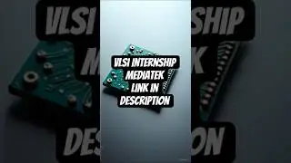 VLSI & Communication Internship 2025 | MediaTek Bangalore | No Experience Required