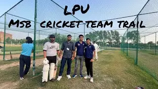 lpu msb  cricket team ka trail...
