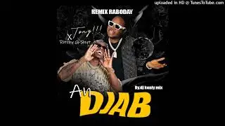 REMIX RABODAY &bull; TONY MIX x RITCHY G SHYT - AN DJAB | PROD BY DJ KENLY MIX