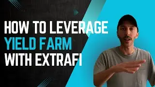 How to Leverage Yield Farm with ExtraFi