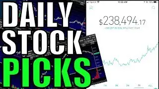 My Stock Picks For Tomorrow  &ndash; Stocks To Watch &ndash; Trade Ideas, Best Stocks & Stock Market news