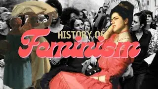 The History of Feminism and Intersectionality