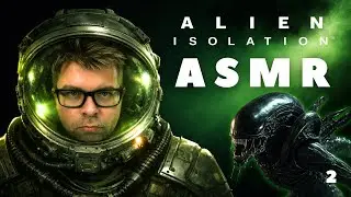 *ASMR* 🔥 Surviving Alien: Isolation 🔥 (Part 2)