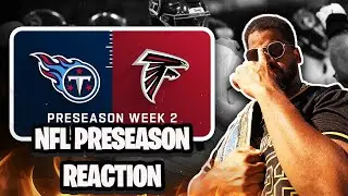 NFL REACTION | Tennessee Titans vs. Atlanta Falcons Game Highlights | 2025 Preseason