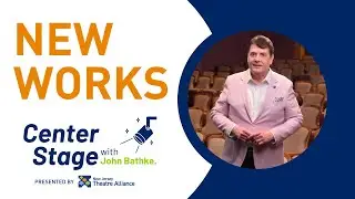 Center Stage with John Bathke: New Works