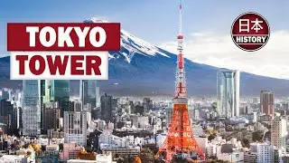 Tokyo Tower History Tour | From 1958 to the Present | 東京タワー