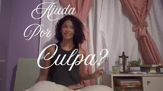 Talvez você só goste de ajudar os outros por que sente culpa por não ser tão ferrada.