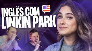 Inglês com LINKIN PARK! | Teacher Paula Gabriela
