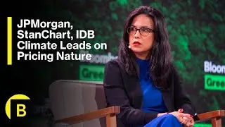 JPMorgan, StanChart, IDB Climate Leads on Pricing Nature