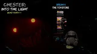 First Nightmare! - Chester:Into The Light: (Dream 1 The ToyStore) - Demo - Full Gameplay