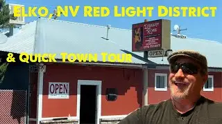 Elko Red Light District & Town Tour