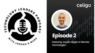 Technology Leaders Podcast Episode 2: Jayden Ziegler of Alembic Technologies