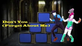 Don't You (Forget About Me) by Simple Minds | Just Dance Fanmade Mashup