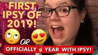 I&rsquo;M BACK!!! FIRST IPSY OF 2019!!! | Just Jacquilyn
