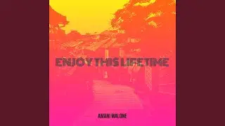 Enjoy This Lifetime