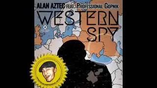 Alan Aztec - Western Spy (feat. Professional Gopnik)