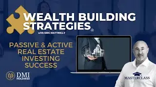 WBS: 13 - Passive & Active Real Estate Investing Success [WEALTH BUILDING STRATEGIES]