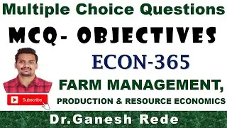 MCQ|Objectives| Q&A| ECON 365| Farm Management|Production|Resource|Economics|02|Dr.Ganesh Rede