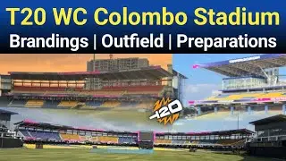 Premadasa Stadium Colombo T20 WC 2026 Brandings | Colombo Cricket Stadium Outfield & Pitches