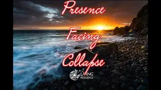 Presence Facing Collapse * Deb Ozarko * Can't Unsee This... The Inner Work.