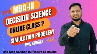 DECISION SCIENCE CLASSES MBA 3rd SEM | DEMO-SIMULATION PROBLEM | MARATHI | NIKHIL SWAMI SIR
