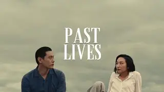 The Beauty of Past Lives