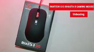 FANTECH G13 RHASTA II GAMING MOUSE Unboxing